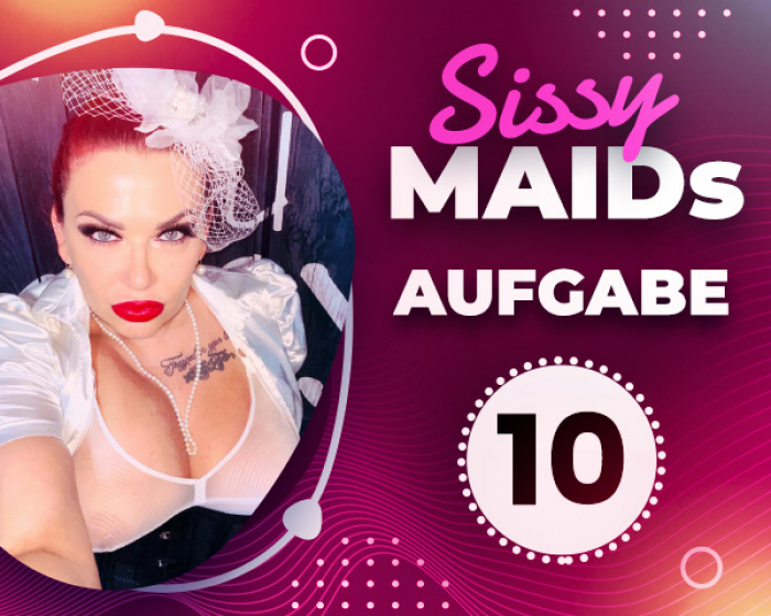 10. Sissy Maid Aufgabe