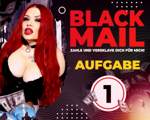 BLACKMAIL-AUFGABE 1–Dein letzter freier Atemzug