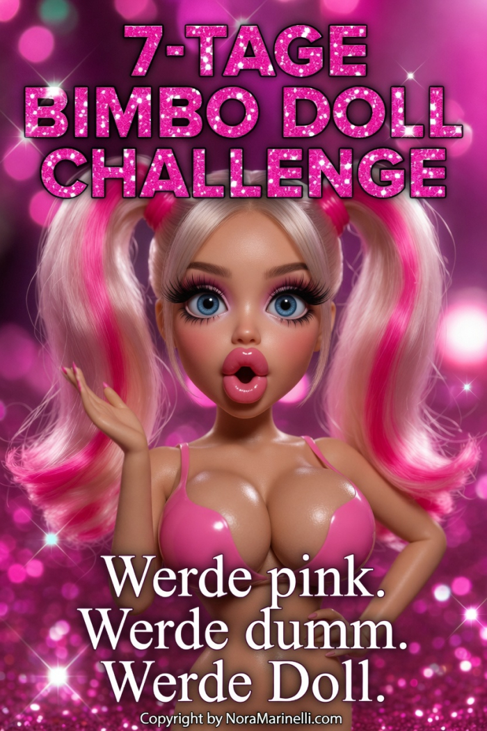7-Tage Bimbo Doll Challenge