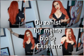 Du zahlst für meine bloße Existenz