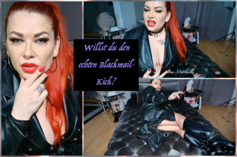 Willst du den echten Blackmail-Kick?